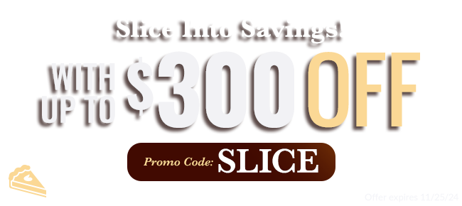 Up to $300 off with code SLICE